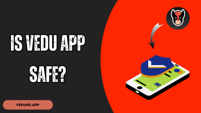 Is Vedu App Safe?